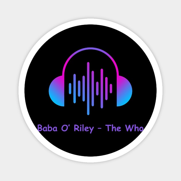 baba o' riley - the who Magnet by gunungsulah store